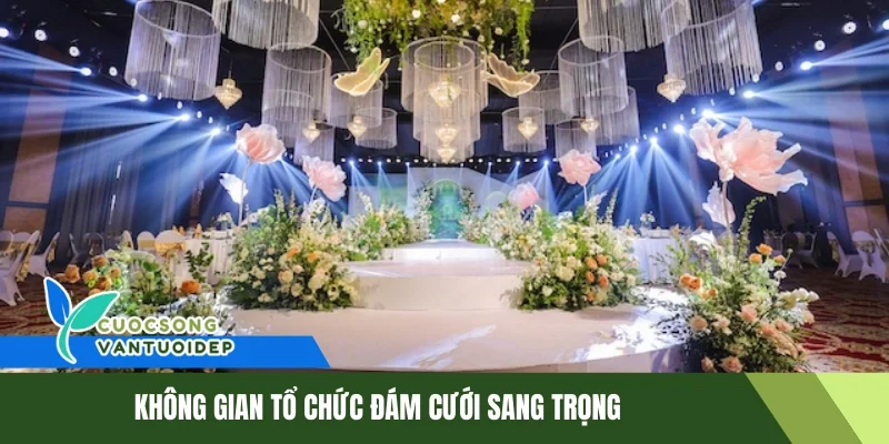 Hướng Dẫn Chi Tiết Cách Tổ Chức Đám Cưới Hoàn Hảo 1 Không gian tổ chức đám cưới sang trọng