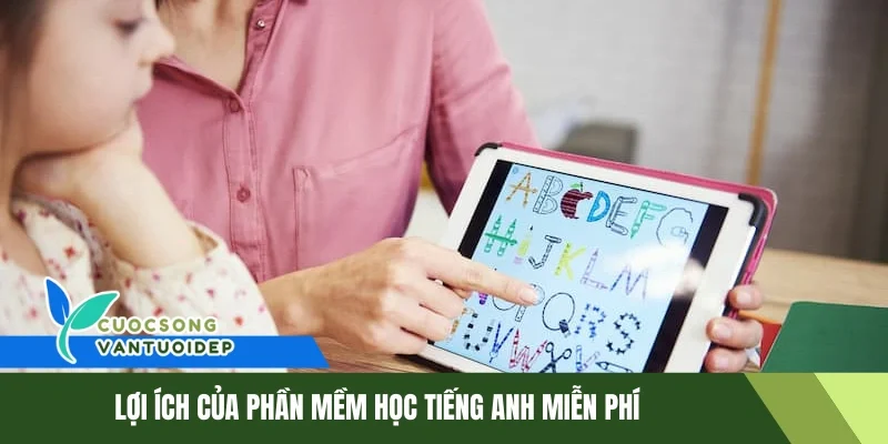 Khám Phá Top 5 Phần Mềm Học tiếng Anh Miễn Phí Hiệu Quả 1 Lợi ích của phần mềm học tiếng Anh miễn phí