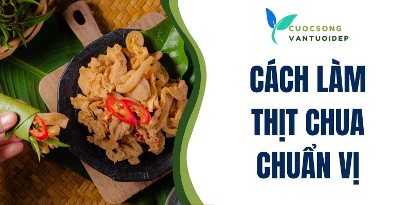 Cách làm thịt chua