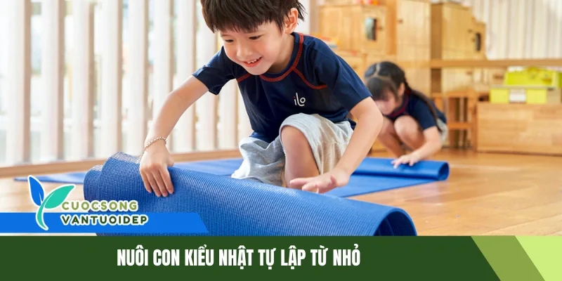 Nuôi Con Kiểu Nhật - Phương Pháp Giáo Dục Giúp Trẻ Tự Lập 1 Nuôi con kiểu Nhật tự lập từ nhỏ