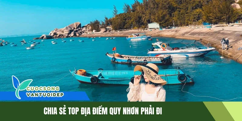 Top Địa Điểm Quy Nhơn Nhất Định Phải Đi Khi Tới Xứ Nẫu 1 Chia sẻ top địa điểm Quy Nhơn phải đi