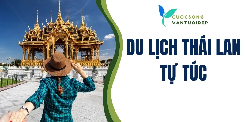 Du lịch Thái Lan tự túc