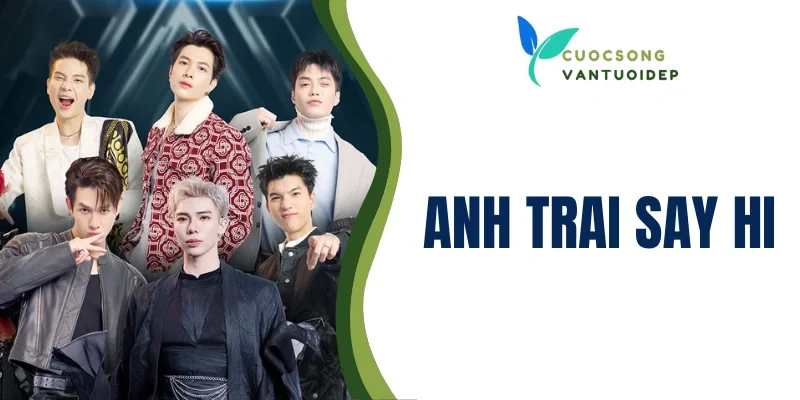 Anh Trai Say Hi